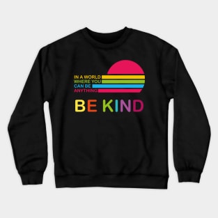 Be kind Crewneck Sweatshirt